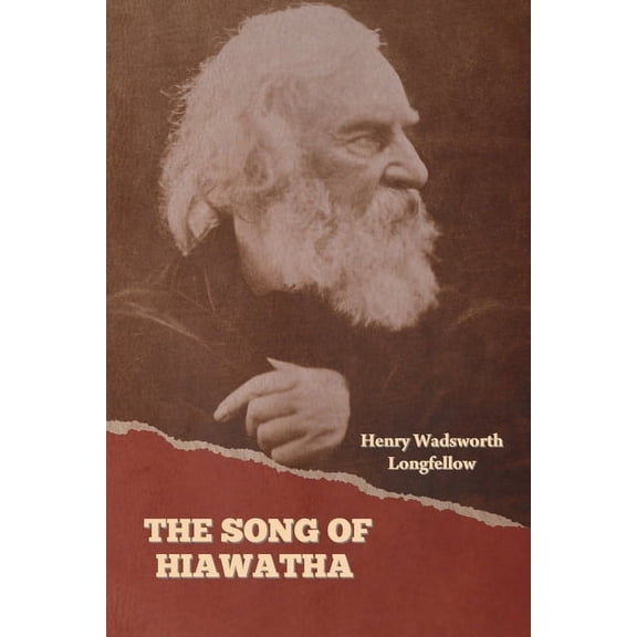 The Song of Hiawatha, (Paperback)