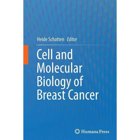 Cell and Molecular Biology of Breast Cancer, (Paperback)