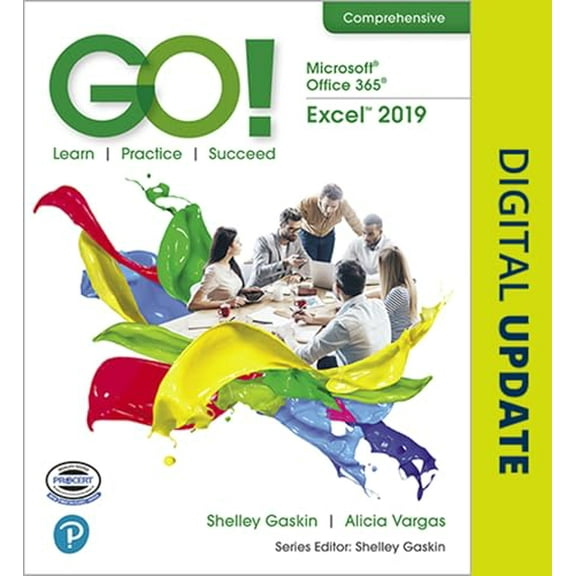 Pre-Owned Go! with Microsoft Office 365, Excel 2019 Comprehensive (Paperback) 0135442680 9780135442685