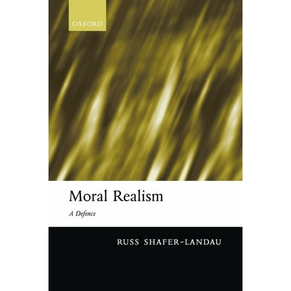 Moral Realism: A Defence, (Paperback)