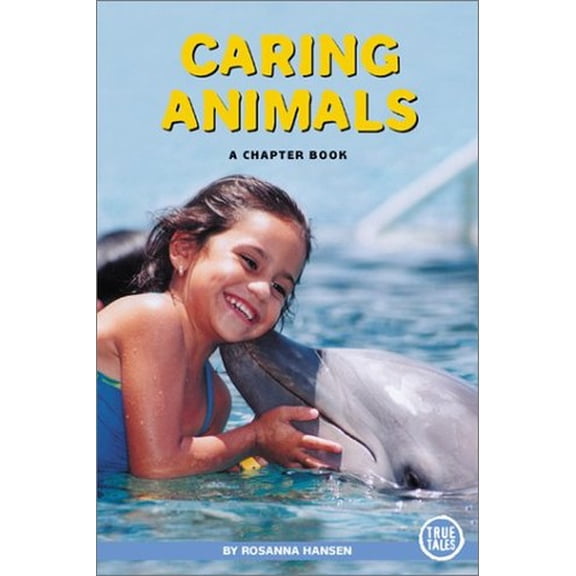 Pre-Owned Caring Animals: A Chapter Book (True Tales) (Unknown) 0516229125 9780516229126