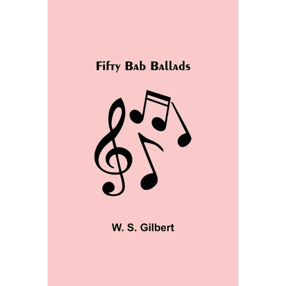 Fifty Bab Ballads, (Paperback)