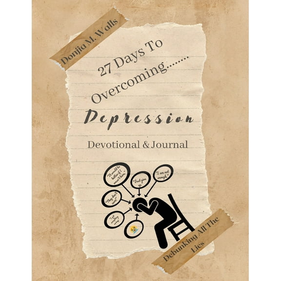 27 Days to Overcoming Depression: Debunking All the Lies, (Paperback)