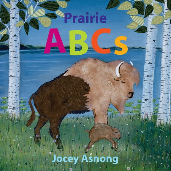 Explore Canada with Jocey Asnong Prairie ABCs, (Board Book)