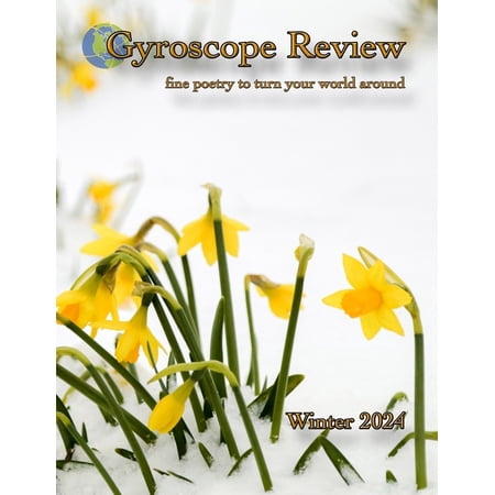 Gyroscope Review Winter 2024 Issue: fine poetry to turn your world around (Paperback)