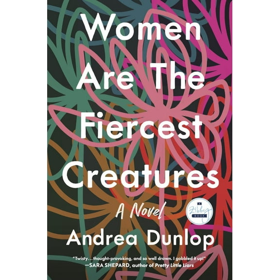 Women Are the Fiercest Creatures: A Novel (Paperback)