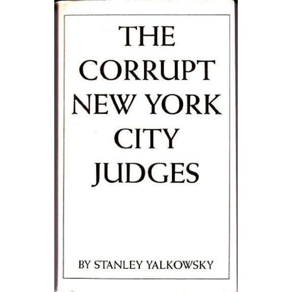 Pre-Owned Corrupt New York City Judges (Paperback) 096209840X 9780962098406