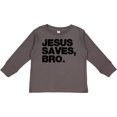 thumbnail image 3 of Inktastic Jesus Saves, Bro. Boys or Girls Long Sleeve Toddler T-Shirt, 3 of 5