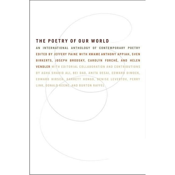 The Poetry of Our World: An International Anthology of Contemporary Poetry, (Paperback)