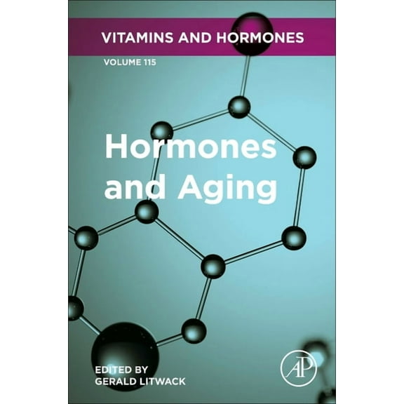 Vitamins and Hormones Hormones and Aging: Volume 115, Book 115, (Hardcover)