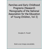 Families and Early Childhood Programs (Research Monographs of the National Association for the Education of Young Children, Vol 3), Used [Paperback]