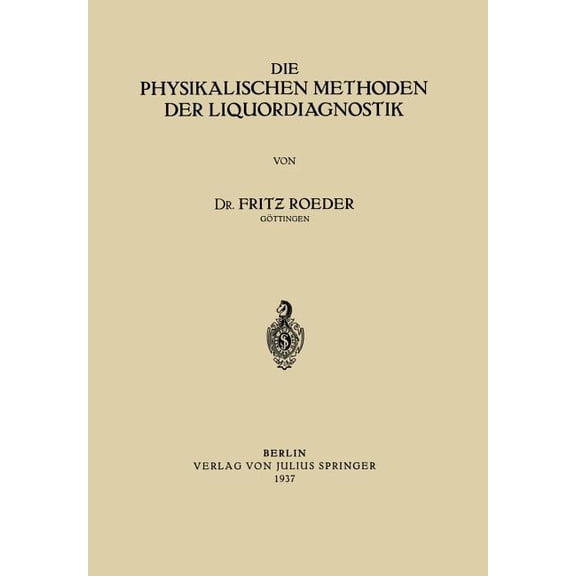 Die Physikalischen Methoden Der Liquordiagnostik, (Paperback)
