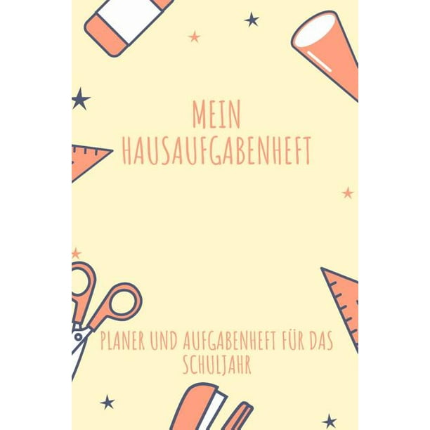 Mein Hausaufgabenheft Planer Und Aufgabenheft Fur Das Schuljahr A5 Hausaufgabenheft Fur Schuler I Schulplaner Mit Wochentag Fur Grundschule Realschule Und Gymnasium Paperback Walmart Com Walmart Com