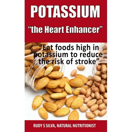 Potassium: The Heart Enhancer: “Eat foods high in potassium to reduce the risk of stroke” - (Best Foods To Eat To Reduce High Blood Pressure)