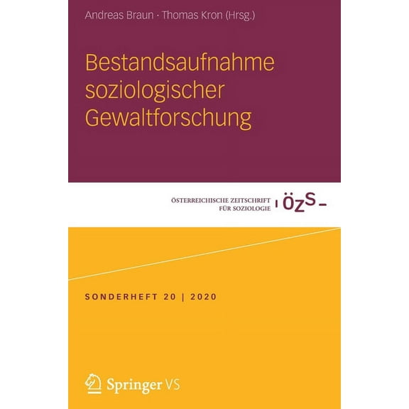 Österreichische Zeitschrift Für Soziolog Bestandsaufnahme Soziologischer Gewaltforschung, Book 20, (Paperback)
