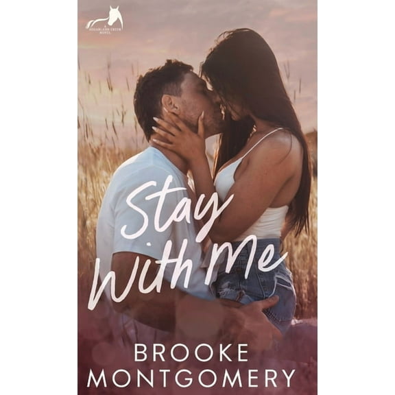 Sugarland Creek Stay With Me, Book 2, (Hardcover)