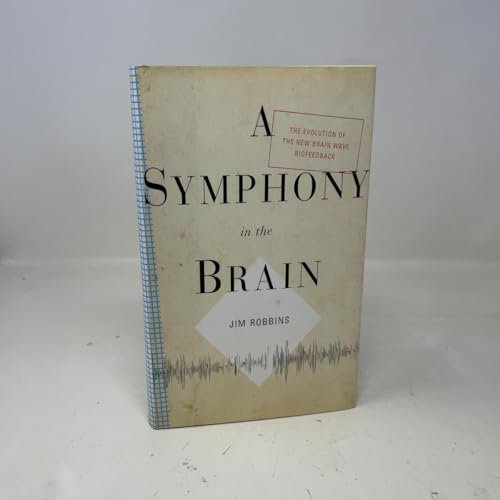 Pre-Owned A Symphony in the Brain: The Evolution of the New Brain Wave Biofeedback (Hardcover) 0871138077 9780871138071