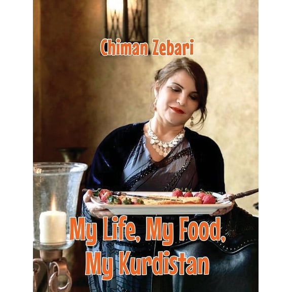 My Life, My Food, My Kurdistan, (Paperback)