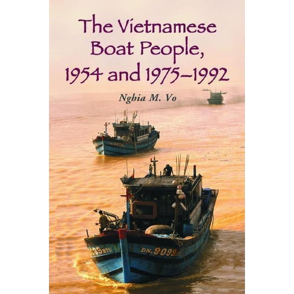 The Vietnamese Boat People, 1954 and 1975-1992, (Paperback)