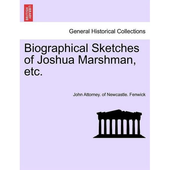 Biographical Sketches of Joshua Marshman, Etc. (Paperback)