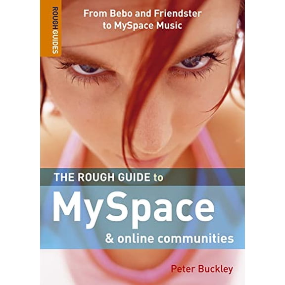 Pre-Owned Rough Guide to Myspace & Online Communities: The Rough Guide to Myspace & Online Communities : From Bebo and Friendster to MySpace Music (Paperback)