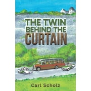 The Twin Behind the Curtain (Paperback) by Carl Scholz