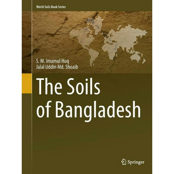 World Soils Book The Soils of Bangladesh, Book 1, (Paperback)
