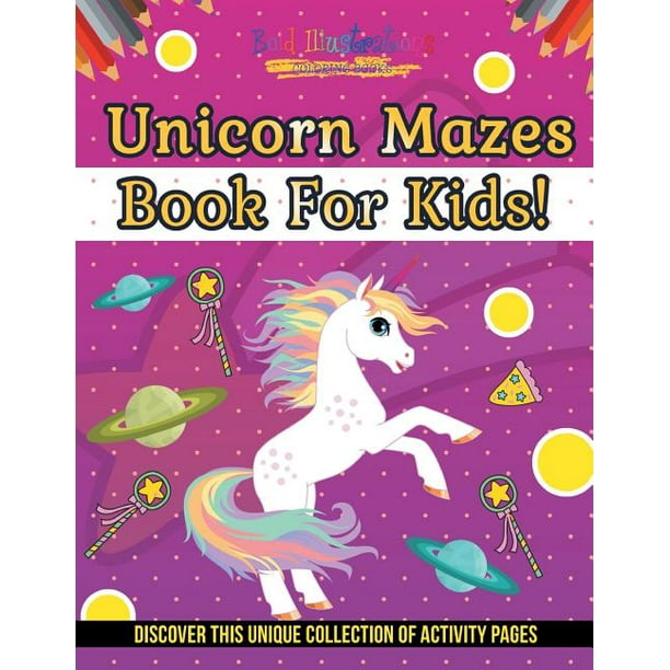 Download Bold Illustrations Unicorn Mazes Book For Kids Discover This Unique Collection Of Activity Pages Paperback Walmart Com Walmart Com