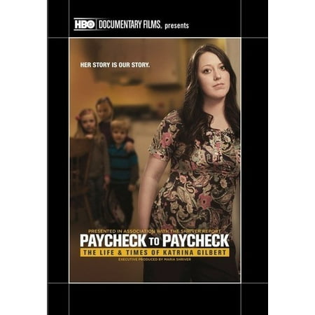 Paycheck to Paycheck: The Life & Times of Katrina Gilbert