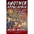 thumbnail image 1 of Pre-Owned Another Appalachia: Coming Up Queer and Indian in a Mountain Place (Paperback) 1952271428 9781952271427, 1 of 1
