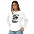 thumbnail image 4 of I'm the Crazy Mom Hilarious Mothers Women's Long Sleeve T Shirt Brisco Brands S, 4 of 6