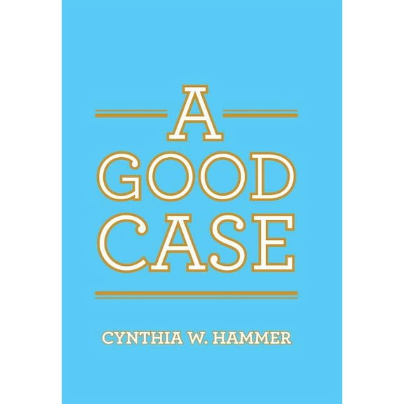 A Good Case, (Hardcover)