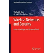 Wireless Networks and Security: Issues, Challenges and Research Trends (2013)