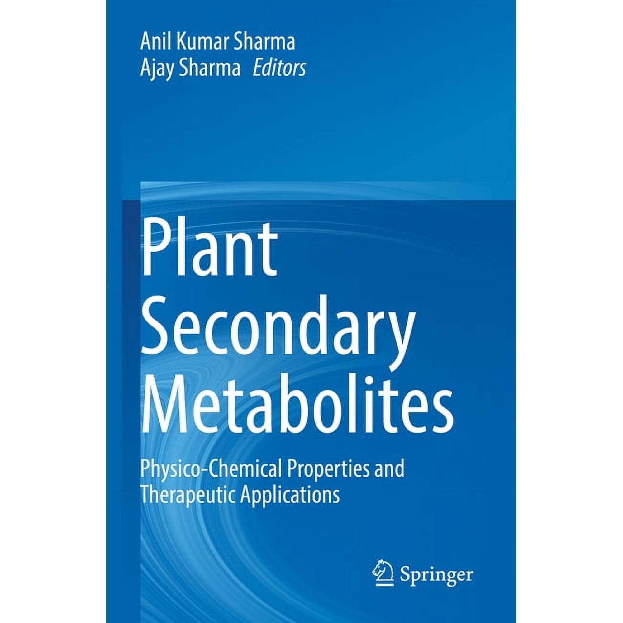 Plant Secondary Metabolites: Physico-Chemical Properties and Therapeutic Applications (Paperback)