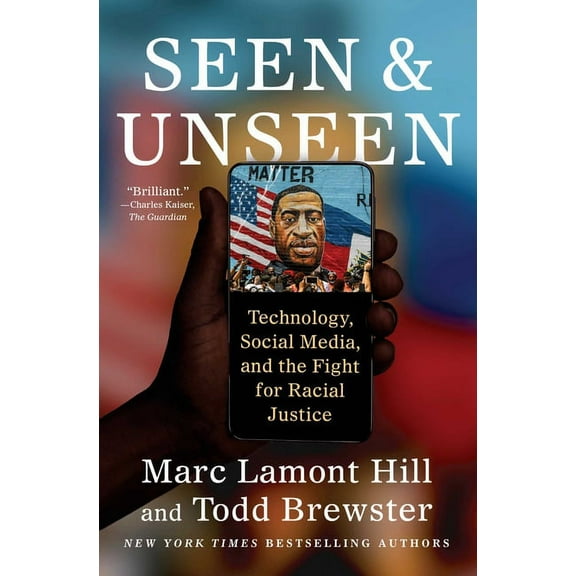 Seen and Unseen: Technology, Social Media, and the Fight for Racial Justice, (Paperback)