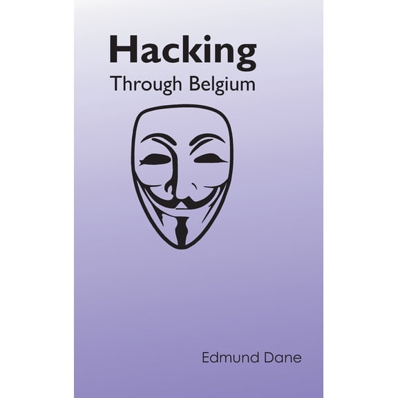Hacking Through Belgium, (Hardcover)
