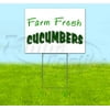 Farm Fresh Cucumbers (18" x 24") Yard Sign, Includes Metal Step Stake