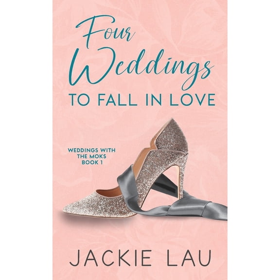 Weddings with the Moks Four Weddings to Fall in Love, Book 1, (Paperback)