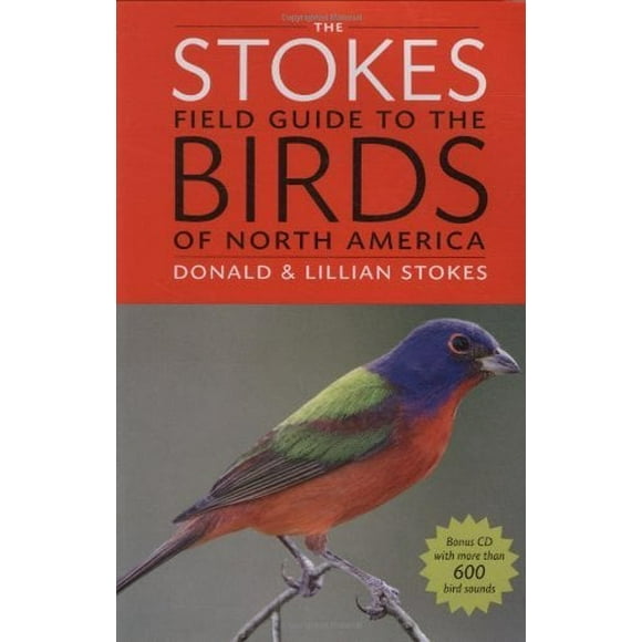 The Stokes Field Guide to the Birds of North America (Stokes Field Guides)