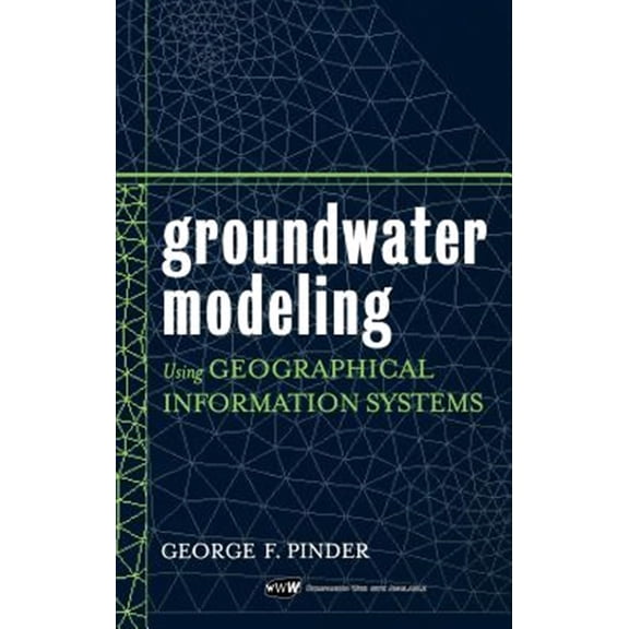 Pre-Owned Groundwater Modeling Using Geographical Information Systems, (Hardcover)