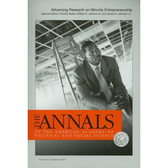 Annals of the American Academy of Politi Advancing Research on Minority Entrepreneurship, Book 613, (Paperback)