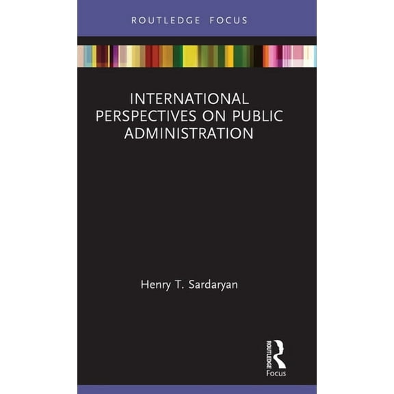 Innovations in International Affairs International Perspectives on Public Administration, (Hardcover)