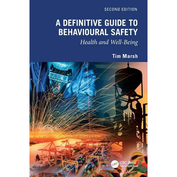 A Definitive Guide to Behavioural Safety: Health and Well-Being, Second Edition, (Paperback)
