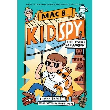 Mac B., Kid Spy The Sound of Danger (Mac B., Kid Spy #5): Volume 5, Book 5, (Hardcover)