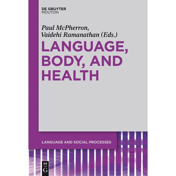 Language and Social Processes [Lsp] Language, Body, and Health, Book 2, (Hardcover)
