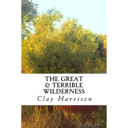 The Great & Terrible Wilderness