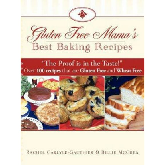 Pre-Owned Gluten Free Mama's Best Baking Recipes (Paperback) 1602664099 9781602664098