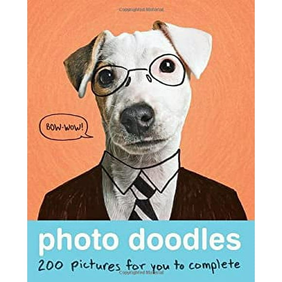 Photo Doodles : 200 Photos for You to Complete 9781594746529 Used / Pre-owned