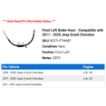 thumbnail image 2 of Front Left Brake Hose - Compatible with 2011 - 2020 Jeep Grand Cherokee 2012 2013 2014 2015 2016 2017 2018 2019, 2 of 2