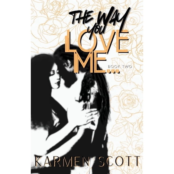 The Way You Love Me...: Mya's Story, (Paperback)